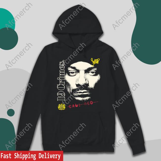 Snoop 19 Crimes Shirt