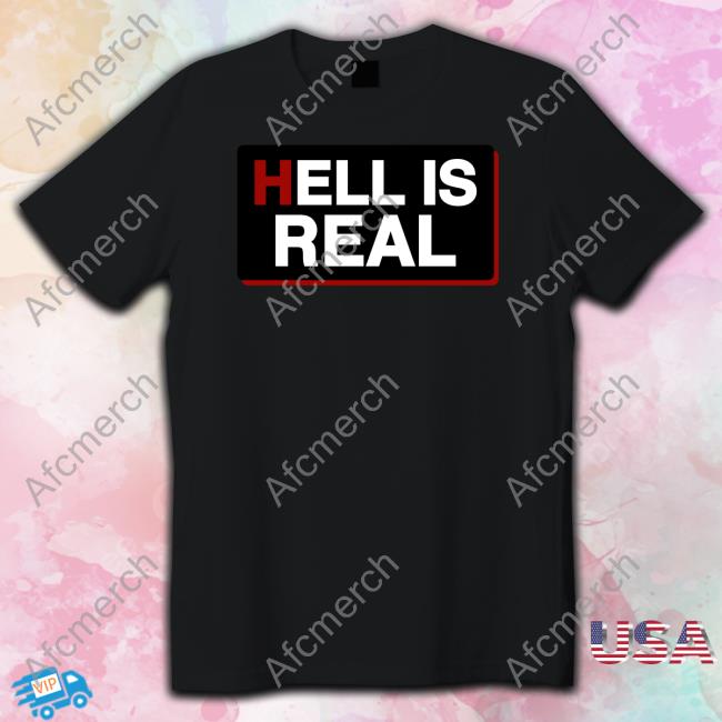 Hell Is Real Long Sleeve Shirt