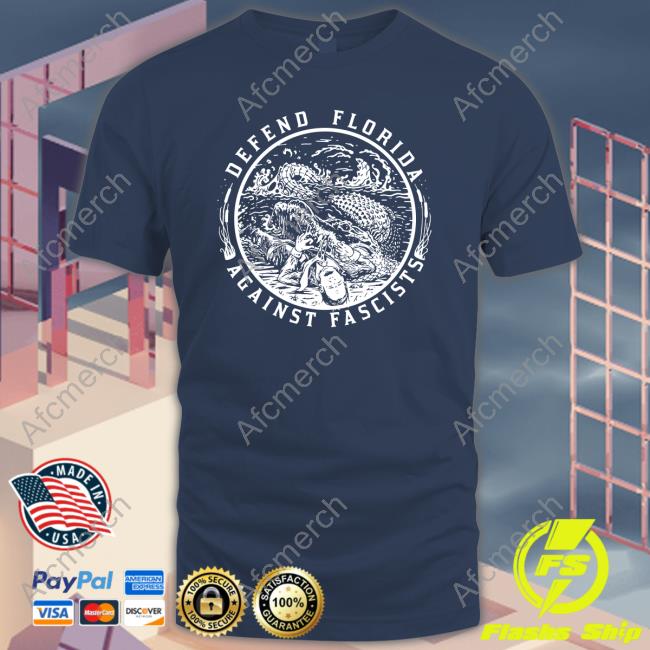 Official Gators Daily Merch Defend Florida Against Fascists Tee Shirt Defend Florida Against Fascists Shirt