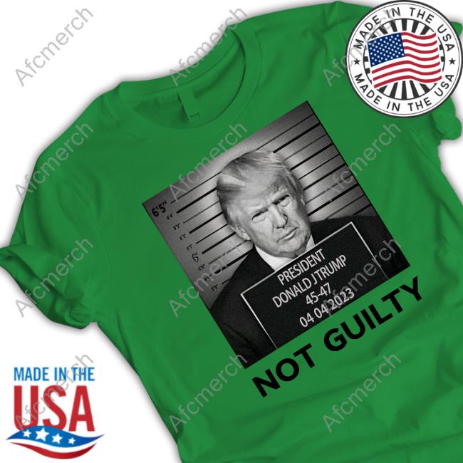 Mugshot President Donald J Trump Not Guilty T-Shirt