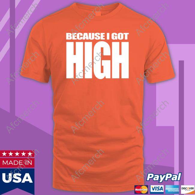 Afroman Merch Because I Got High Tee