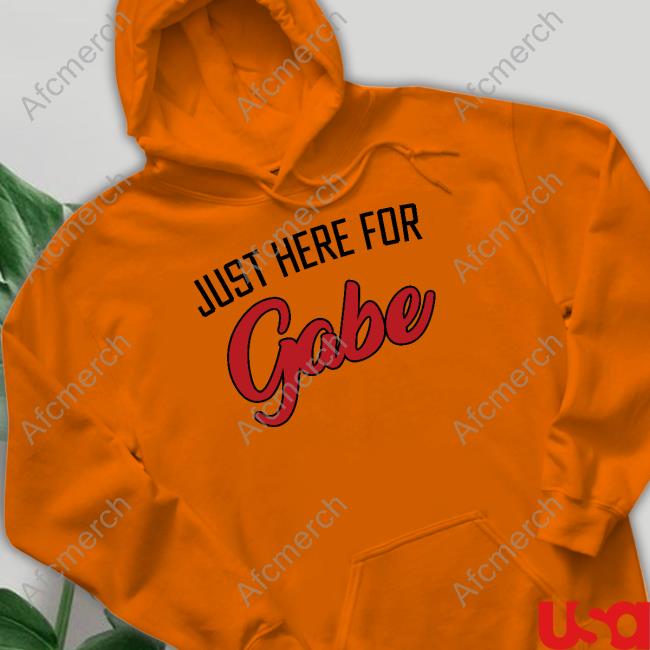 Official Just Here For Gabe Tee Shirt