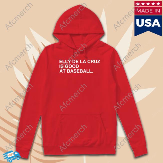 Obvious Shirts Elly De La Cruz Is Good At Baseball Crewneck Sweatshirt
