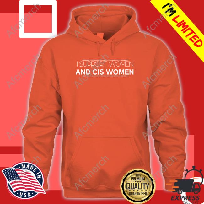 I Support Women And Cis Women Hoodie Official Miss Gripper I Support Women And Cis Women T-Shirt