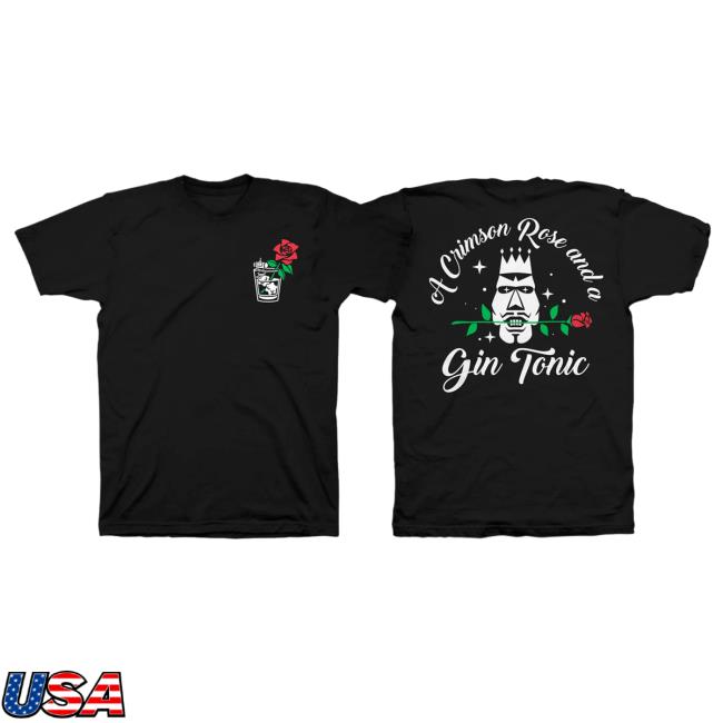 Katamari Damacy A Crimson Rose And A Gin Tonic T Shirt
