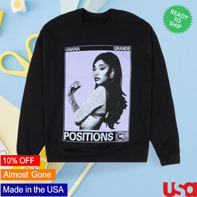 Ariana Grande Merch Positions Photo Crewneck