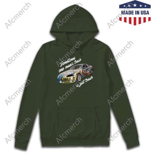 Sometimes One Man’s Trash Is Just Trash Long Sleeve Shirt