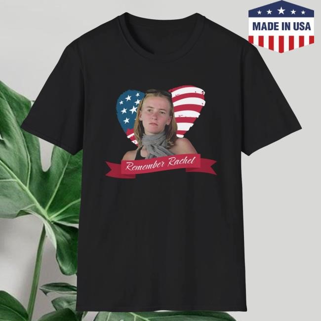 Remember Rachael Corrie Shirt