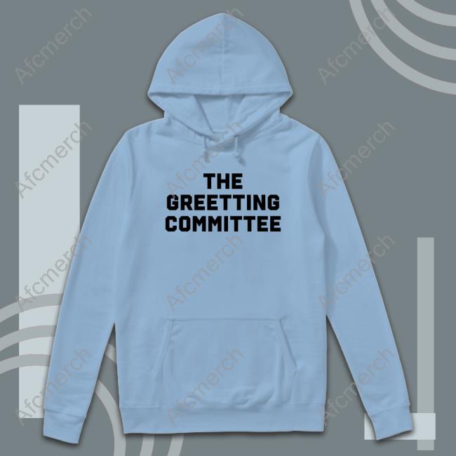 The Greeting Committee Tees