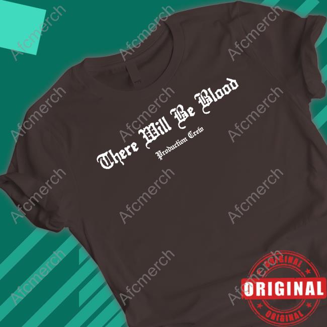There Will Be Blood Production Crew Shirt