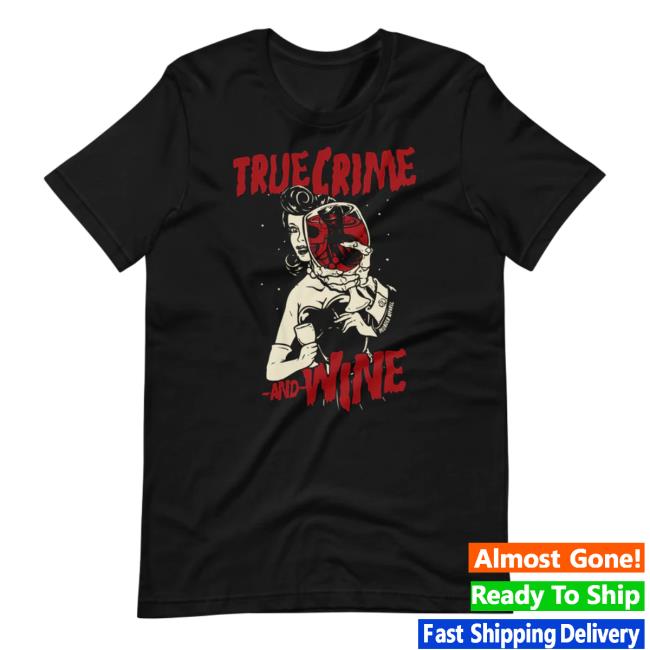 Official Murder Apparel Clothing Store Shop Merch True Crime And Wine New Shirt