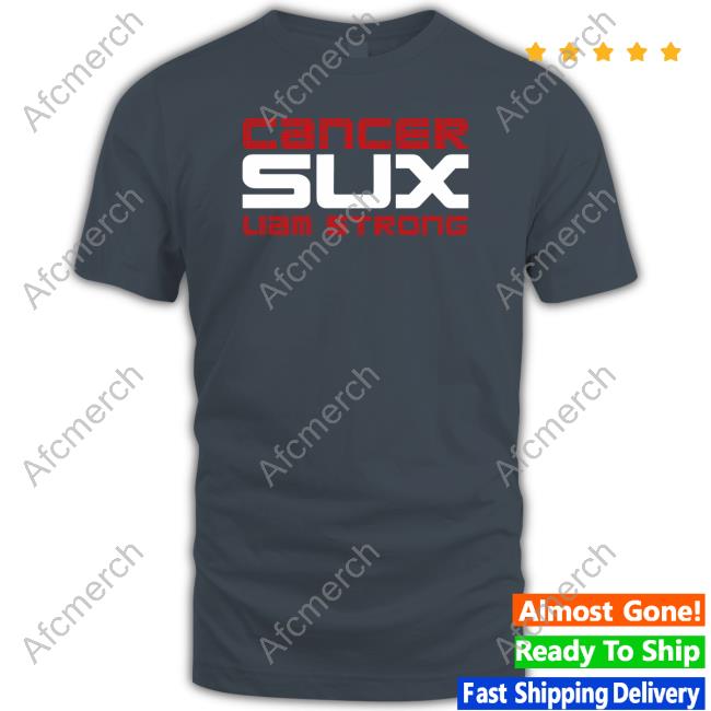 Cancer Sux Liam Strong Tee Shirt Obvious Shirts