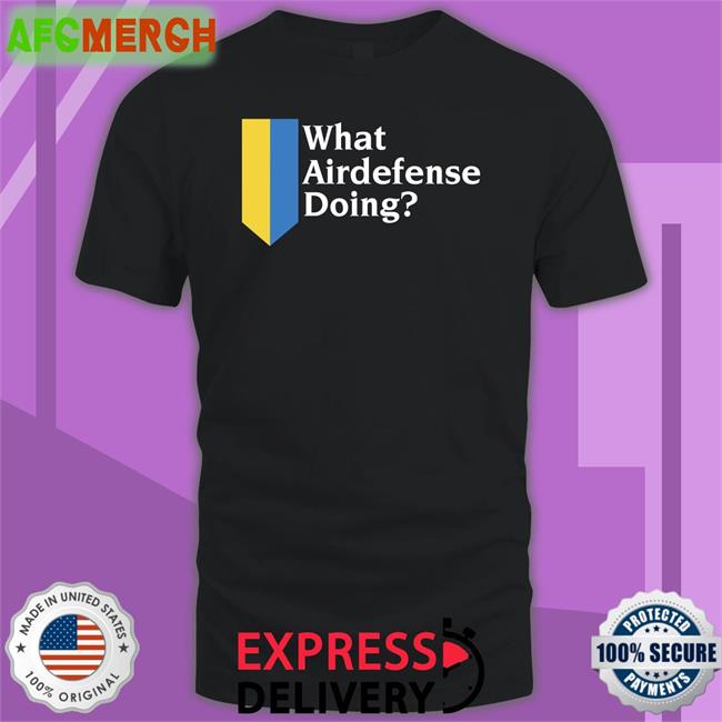 What Airdefense Doing Tee Shirt