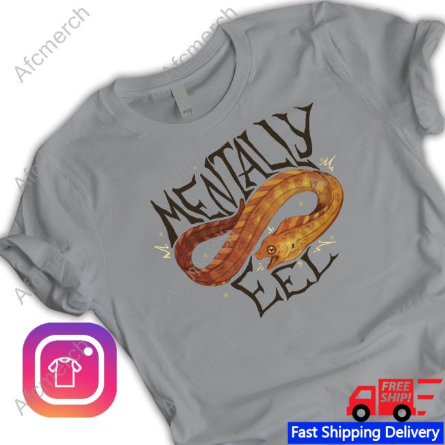 Moth Sprout Mentally Eel T Shirt