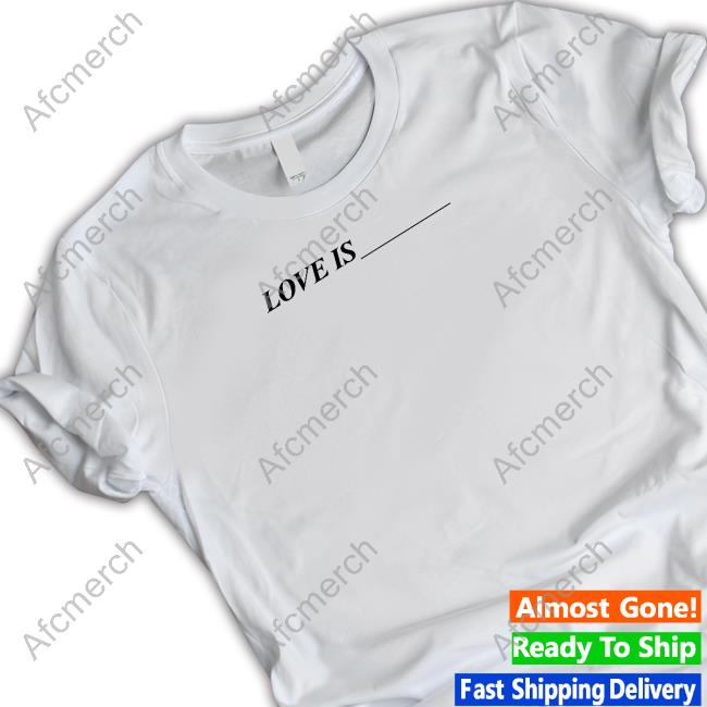 Toosii Love Is Shirt