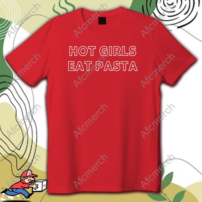 Official Kristin Merrilees Overseasoned Merch Hot Girls Eat Pasta Shirts