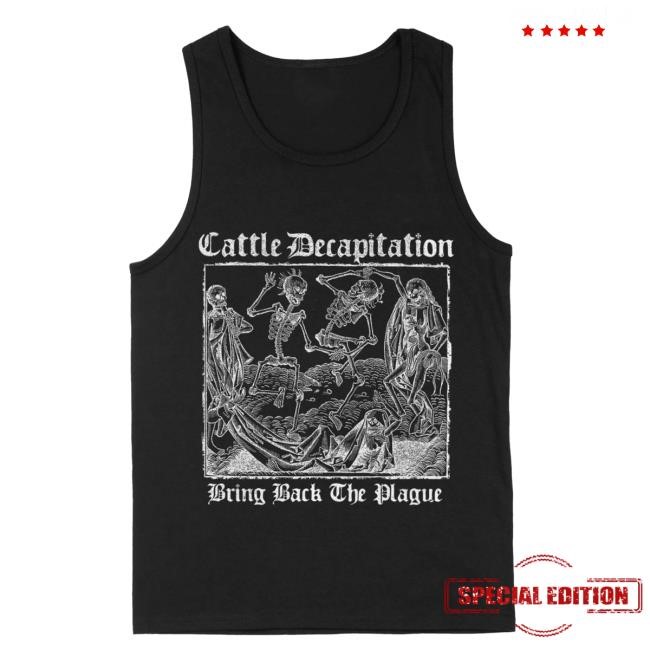 Official Indiemerchstore Cattle Decapitation "Bring Back The Plague" Tank Top Shirt Indie Merch Store