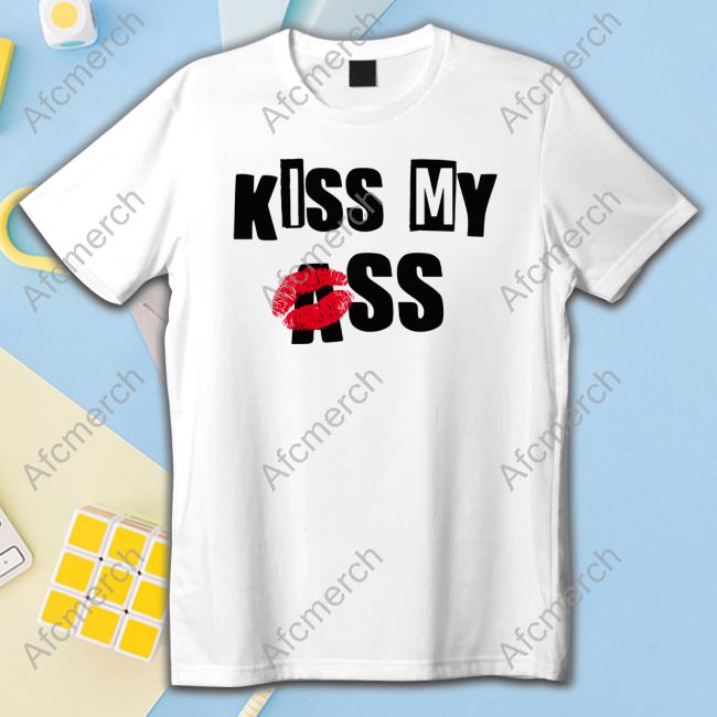 Noname Kiss My Ass Shirt