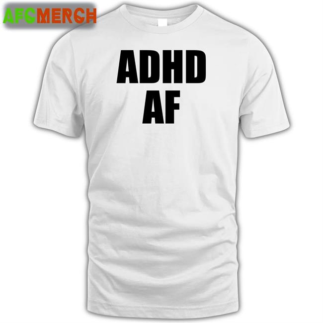 Dizzy Dyl Merch Adhd Af T-Shiirt
