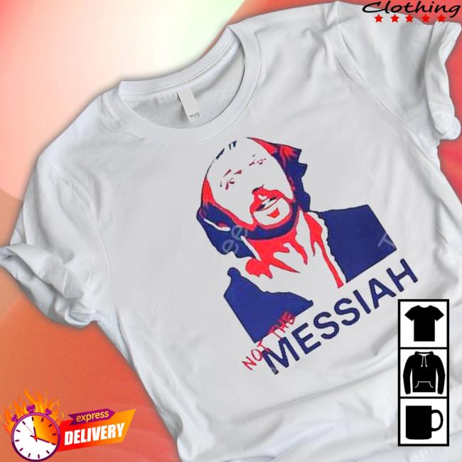 Official Halloumi-Hallouyu Not The Messiah T Shirt