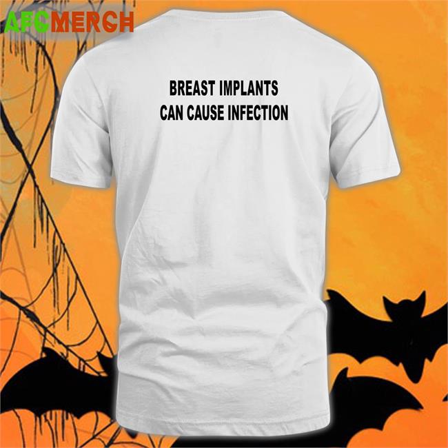 Shirts That Go Hard Breast Implants Can Cause Infection Hoodie Shirtsthtgohard