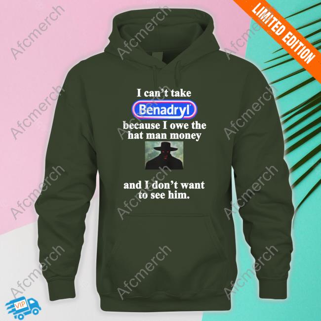 I Can't Take Benadryl Shirt