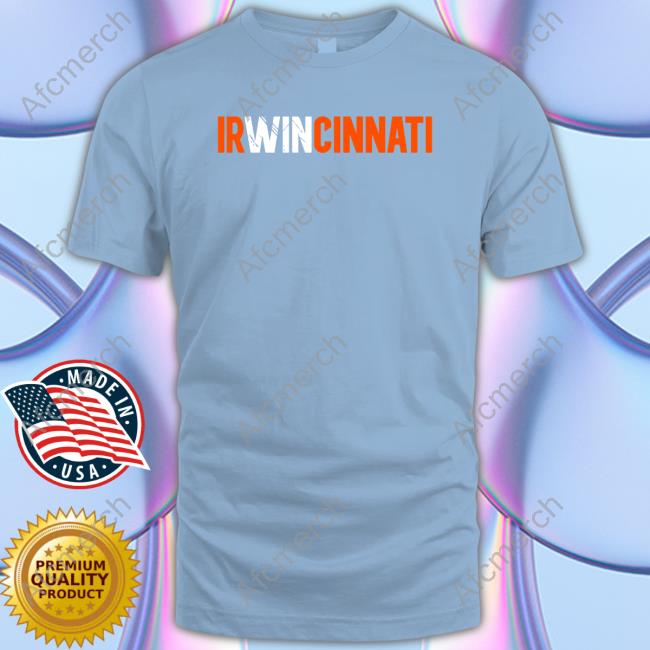 Irwincinnati T Shirt