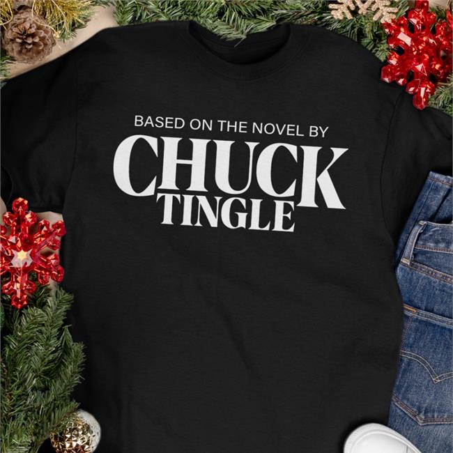 Based On The Novel By Chuck Tingle Shirt Chuck Tingle