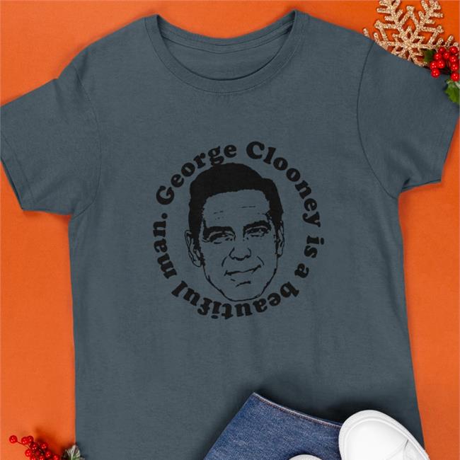 George Clooney Is A Beautiful Man Hoodie