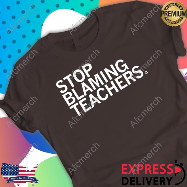 Stop Blaming Teachers Hoodie