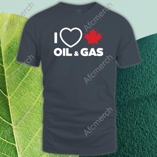I Love Canadian Oil & Gas Hoodie