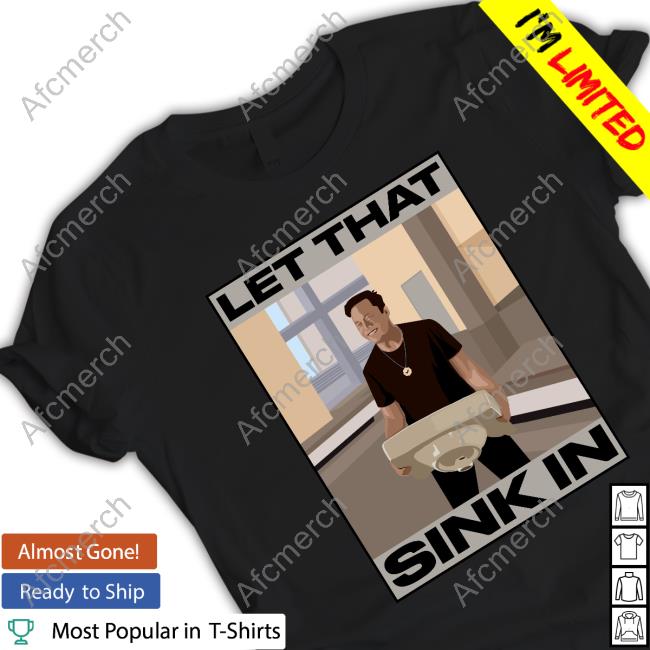Elon Musk Let That Sink In Sweatshirt The Trenches Trader Yomidey200 Ozarknft