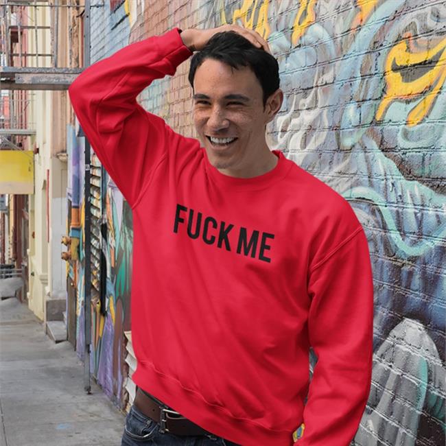 Fuck Me Shirts