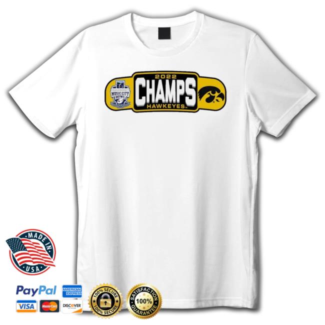 2022 Music City Bowl Champs Hawkeyes shirt 2022 Music City Bowl Champs Hawkeyes Shirt