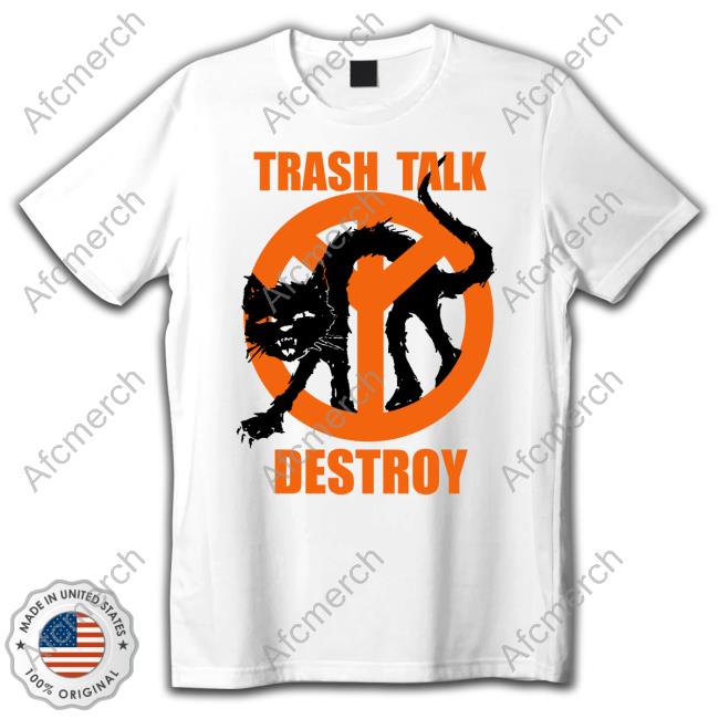 Official Trash Talk Destroy Cat Shirts