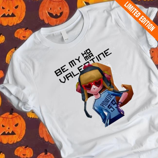 Official Be my homa Valentine Hoodie Be my homa Valentine Hoodie