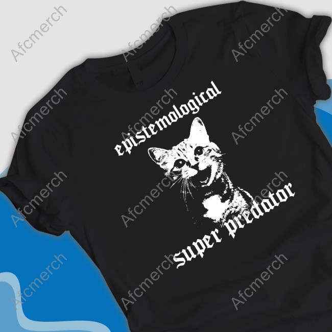 Theglitterpillshop Epistemological Super Predator Shirt