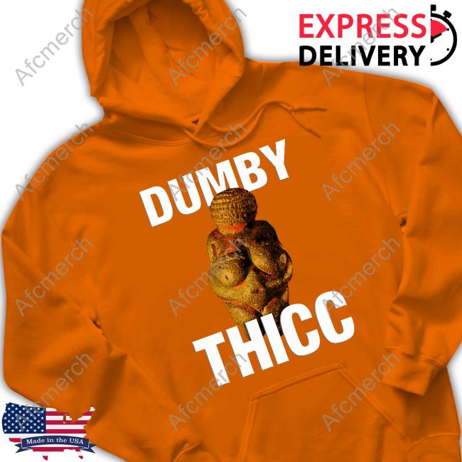 Dumby Thicc Long Sleeve Tee Dumby Thicc Shirt Shirts That Go Hard