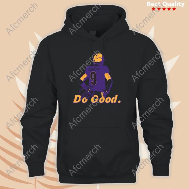 Where I'm From Joe Burrow Do Good Burrow Stand T-Shirt Joe Burrow Do Good Burrow Stand Long Sleeve Tee