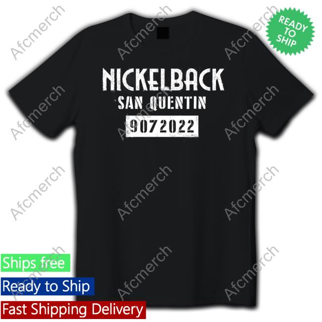 Official Nickelback San Quentin Single 9072022 Shirt