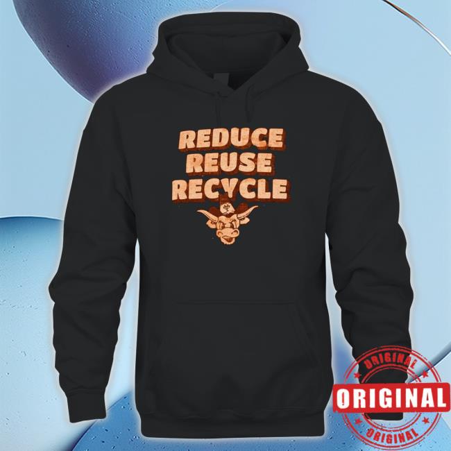 Official Texas Longhorns Reduce Reuse Recycle Shirt