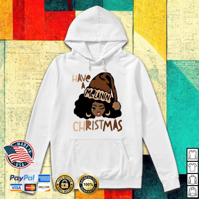 Official Top kryssylareina Have A Melanin Christmas 2022 T-Shirt