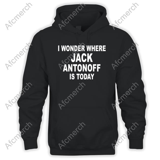 I Wonder Where Jack Antonoff Is Today Shirt