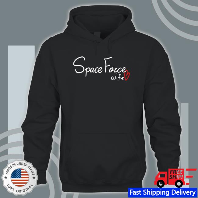 Space Force Wife Proud Military Spouse Family Patriotic Hoodie
