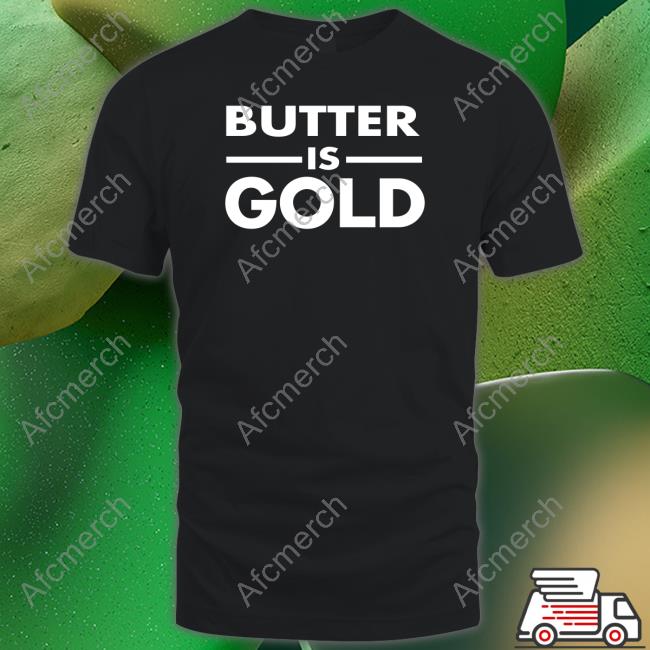 CarnivoreDiet Butter Is Gold Shirts CarnivoreDiet Butter Is Gold Sweatshirt