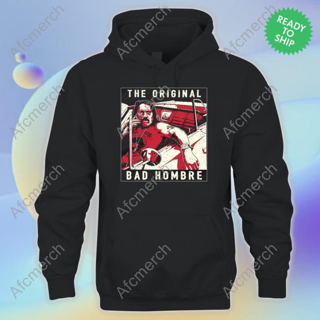 Danny Trejo The Original Bad Hombre Tee