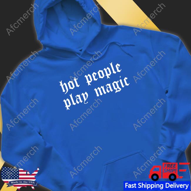 Hot People Play Magic Tee Shirt Bonfire Merch Tori Of The Vast