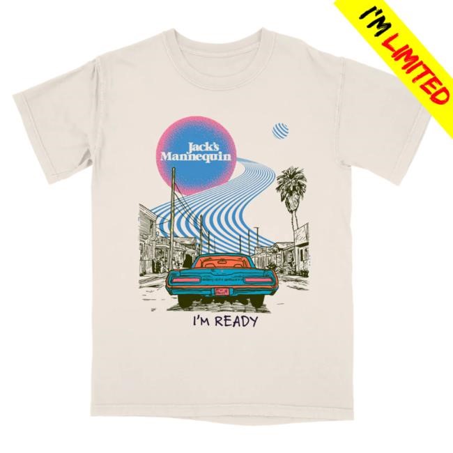 Official Andrew Mcmahon I'm Ready To Drive Shirt Jack´s Mannequin