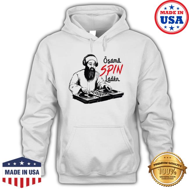 Shirts That Go Hard Osama Spin Laden Attractive Shirt