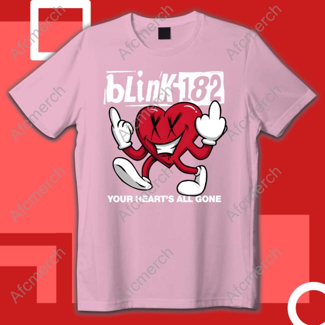 Blink 182 Merch Your Heart's All Gone Shirts